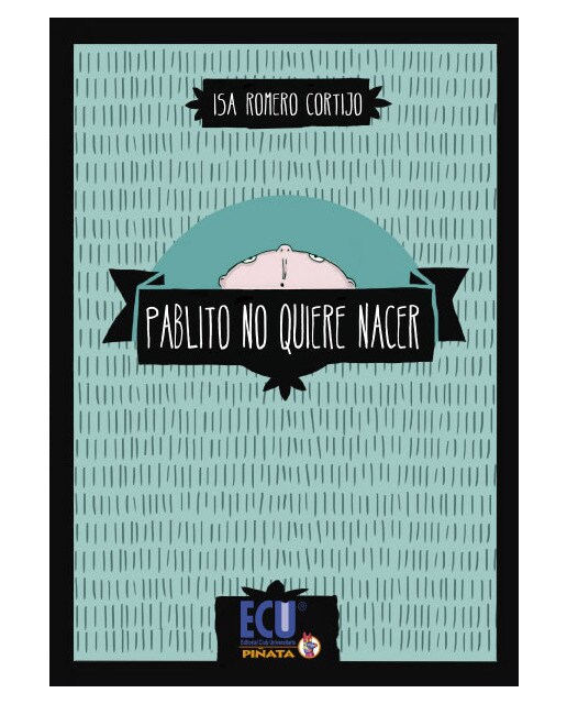 PABLITO NO QUIERE NACER  (Tapa blanda Tapa blanda con solapas) 1