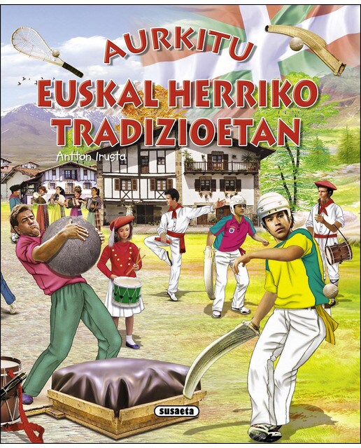 Aurkitu euskal herriko tradizioetan(Tapa dura) 1