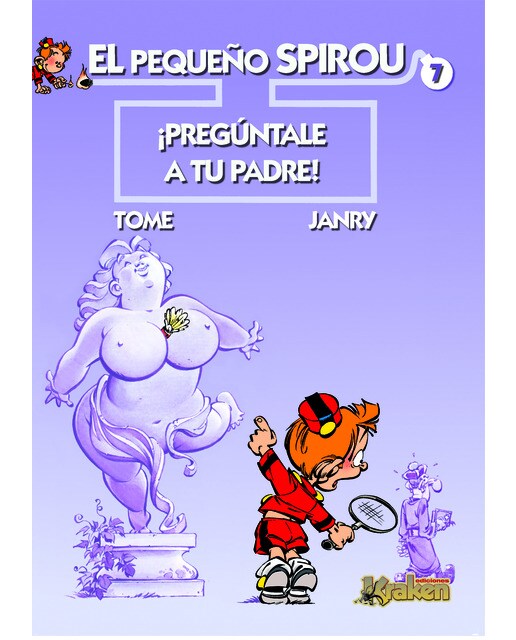 El Pequeño Spirou 7: ¡Pregúntale a tu padre!
