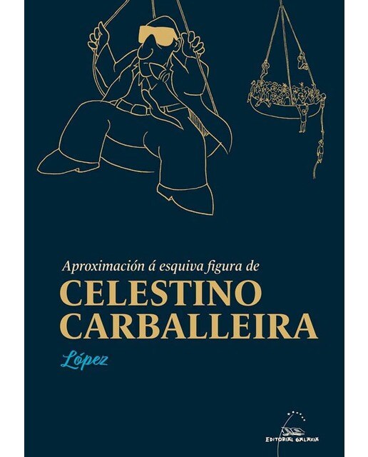 Imagem 0 de Aproximación á esquiva figura de Celestino Carballeira (Capa dura)