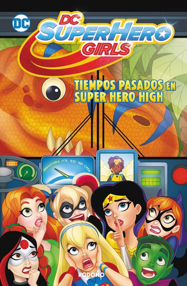 DC Super Hero Girls: Tiempos pasados en Super Hero High (Biblioteca Super Kodomo) (Capa mole) 1