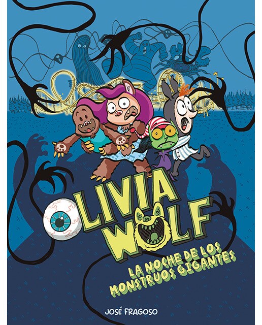 Imagen 0 de Olivia Wolf. La noche de los monstruos gigantes  (Tapa blanda)