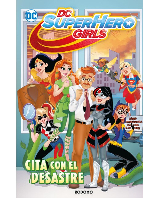 DC Super Hero Girls: Cita con el desastre (Biblioteca Super Kodomo) (Capa mole) 1
