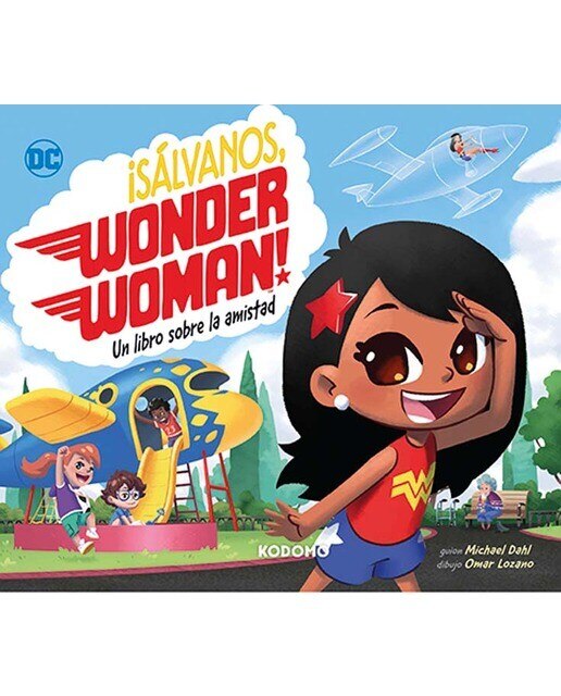 ¡Sálvanos, Wonder Woman!: Un libro sobre la amistad (Capa dura) 1
