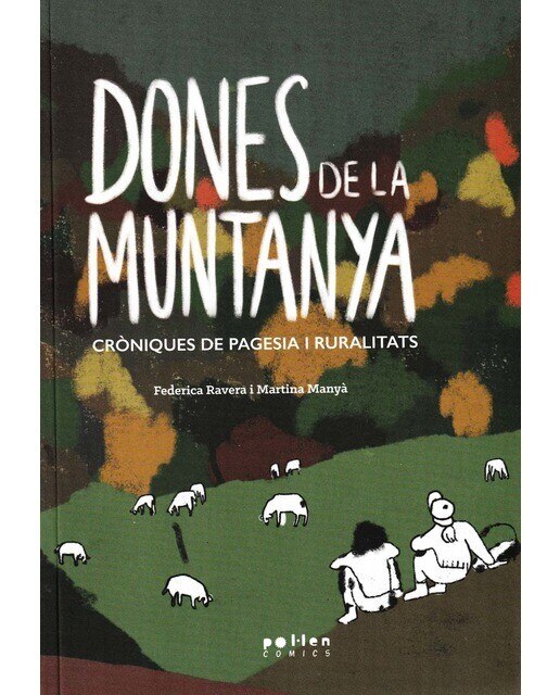 Dones de la muntanya: Cròniques de pagesia i ruralitats (Capa mole) 1