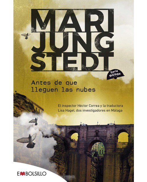 Antes de que lleguen las nubes (Serie Málaga 1): El inspector Héctor Correa y la traductora sueca Lisa Hagel, dos investigadores en Málaga (Capa mole) 1