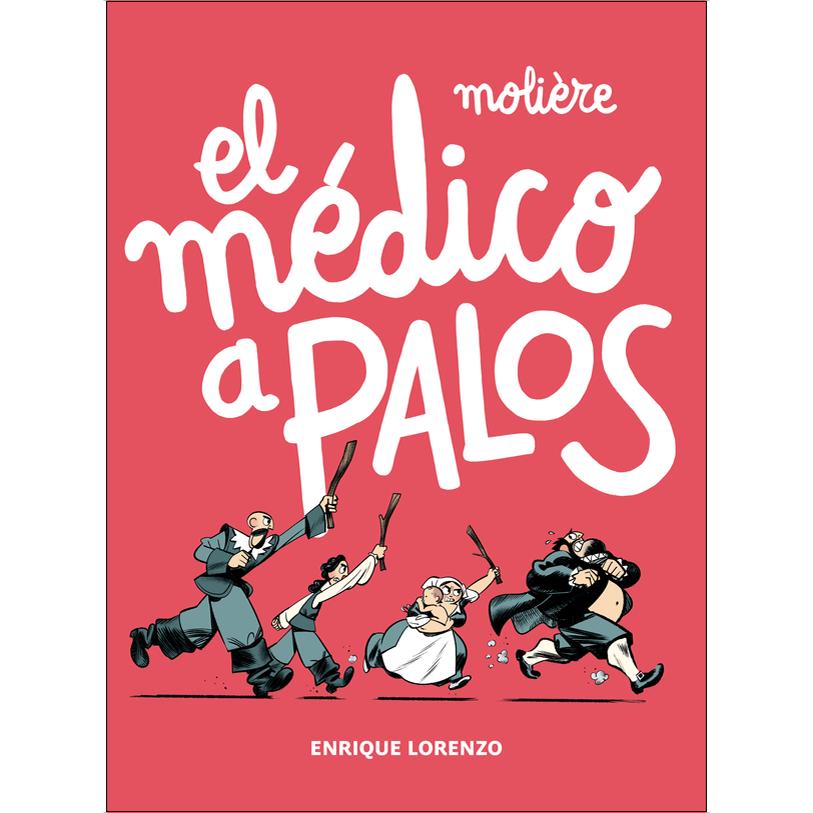 El médico a palos (Capa dura) 1