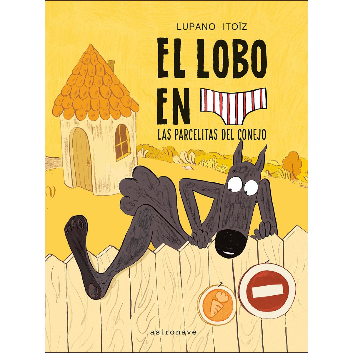 Imagem 0 de EL LOBO EN CALZONCILLOS 09. LAS PARCELITAS DEL CONEJO (Capa dura)