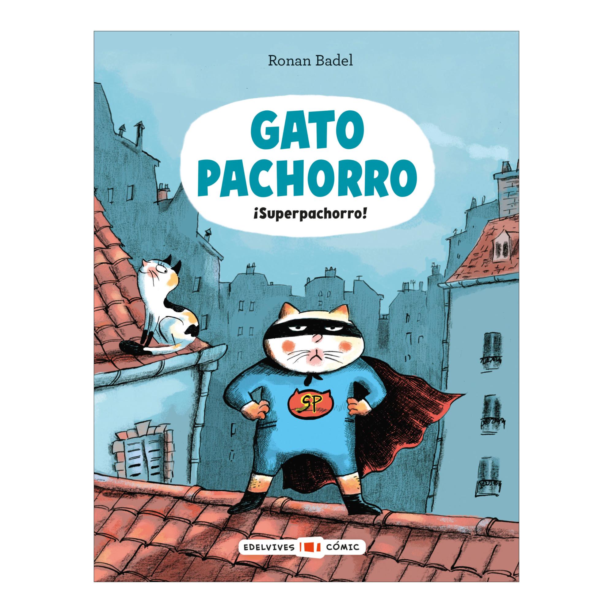 Gato Pachorro. Superpachorro! 1