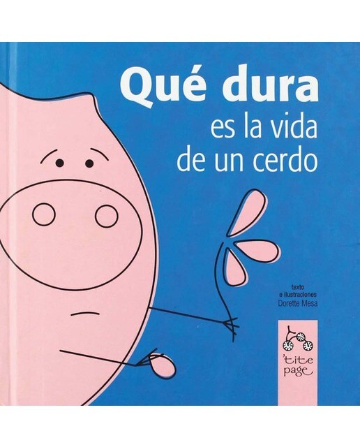 Qué dura es la vida de un cerdo (Capa dura) 1