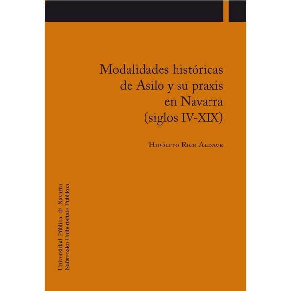 Imagen 0 de Modalidades históricas de Asilo y su praxis en Navarra (siglos IV-XIX)