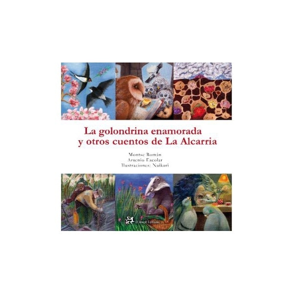 Imagen 0 de La golondrina enamorada y otros cuentos de La Alcarria  (Tapa dura)