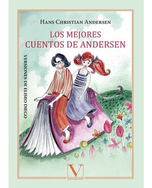 LOS MEJORES CUENTOS DE ANDERSEN: VERSIONES DE ELISEO DIEGO