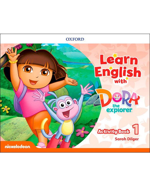 Learn English with Dora the Explorer 1. Activity Book 1