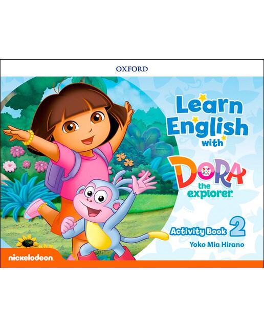 Learn English with Dora the Explorer 2. Activity Book 1