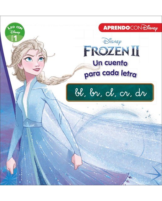 Frozen II. Leo con Disney (Nivel 1). Un cuento para cada grupo consonántico: bl, br, cl, cr, dr (Disney. Lectoescritura) (Capa mole) 1