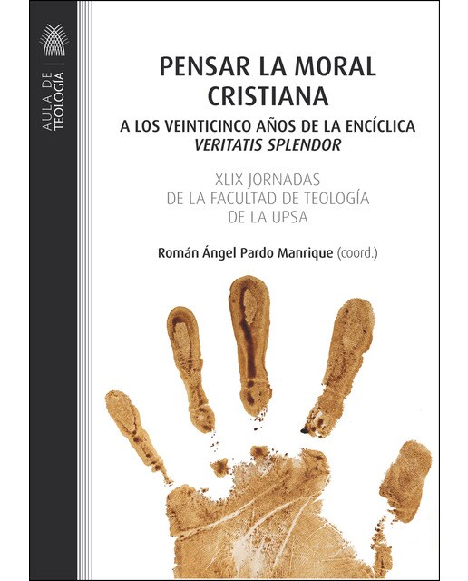 Pensar la moral cristiana: A los veinticinco años de la encíclica 'Veritatis splendor' (Capa mole) 1