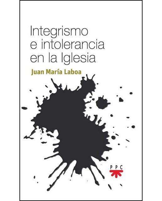 Integrismo e intolerancia en la Iglesia (Capa mole) 1