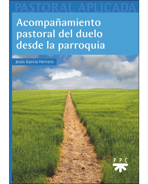 Acompañamiento pastoral del duelo desde la parroquia(Tapa blanda) 1