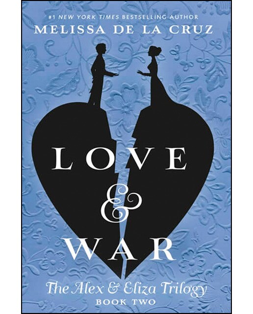 Love & War : The Alex & Eliza Trilogy 1