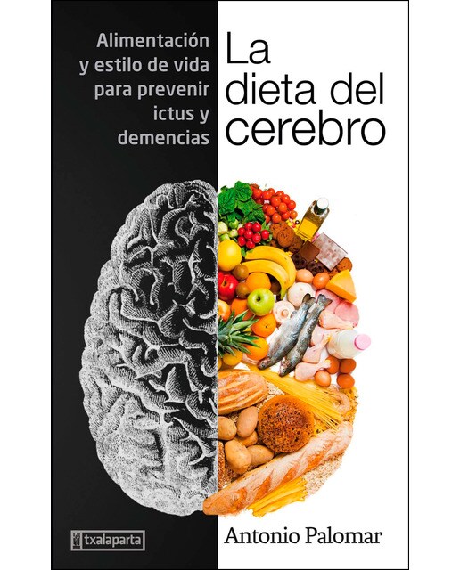 La dieta del cerebro: Alimentación y estilo de vida para prevenir ictus y demencias 1