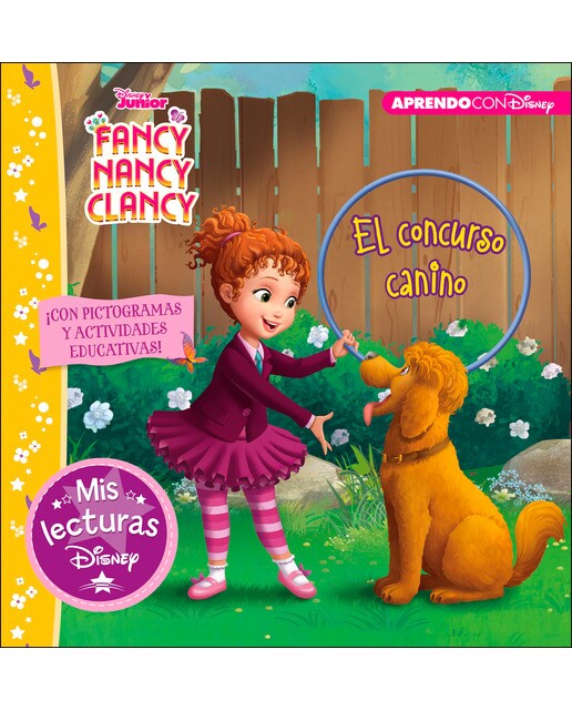 Fancy Nancy Clancy. El concurso canino (Mis lecturas Disney): Con pictogramas y actividades educativas (Capa dura) 1