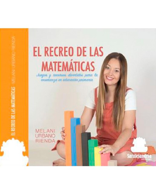 El recreo de las matemáticas: Juegos y recursos divertidos para la enseñanza en educación primaria(Tapa blanda) 1