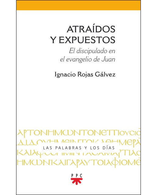 Atraídos y expuestos: El discipulado en el evangelio de Juan (Capa mole) 1