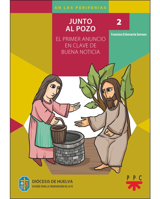 Junto al pozo. 2: El primer anuncio en clave de Buena Noticia (Capa mole) 1