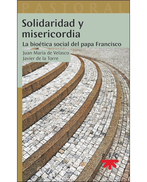 Solidaridad y misericordia: La bioética social del papa Francisco (Capa mole) 1
