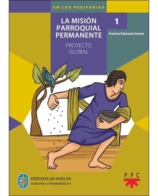 La misión parroquial permanente. 1: Proyecto global(Tapa blanda) 1