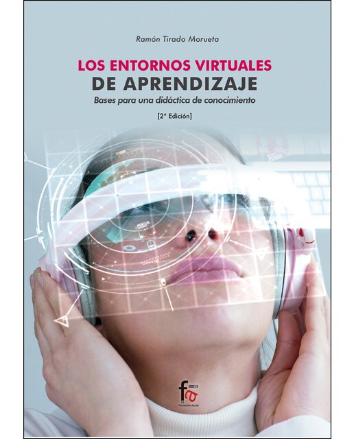 LOS ENTORNOS VIRTUALES DE APRENDIZAJE. BASES PARA UNA DIDÁCTICA DEL CONOCIMIENTO. 2º EDICIÓN (Capa mole) 1