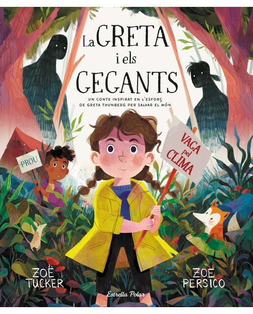La Greta i els gegants: Un conte inspirat en l'esforç de Greta Thunberg per salvar el món (Capa dura) 1