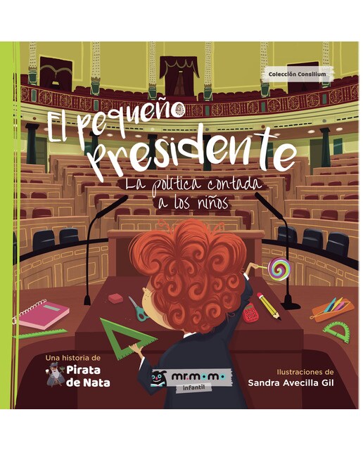 El pequeño Presidente: La política contada a los niños (Capa mole) 1