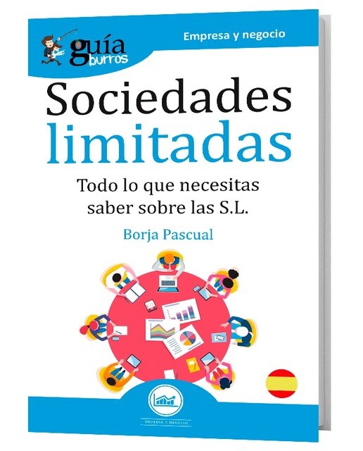 GuíaBurros Sociedades limitadas: Todo lo que necesitas saber para la creación de una S.L. (Capa mole) 1