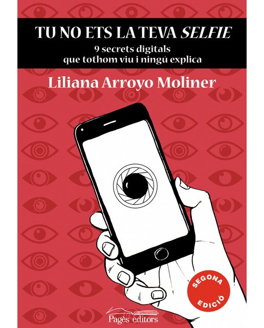 Tu no ets la teva selfie: 9 secrets digitals que tothom viu i ningú explica (Capa mole com abas) 1