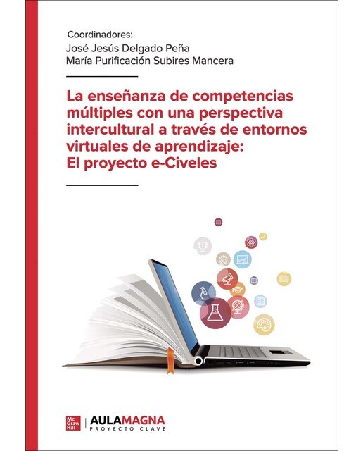 La enseñanza de competencias múltiples con una perspectiva intercultural a través de entornos virtuales de aprendizaje: El proyecto e Civ (Capa mole) 1