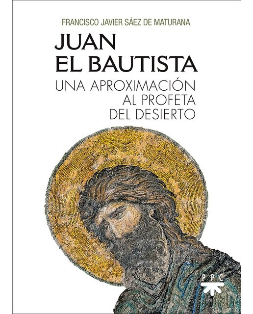 Juan el Bautista: Una aproximación al profeta del desierto (Capa mole) 1