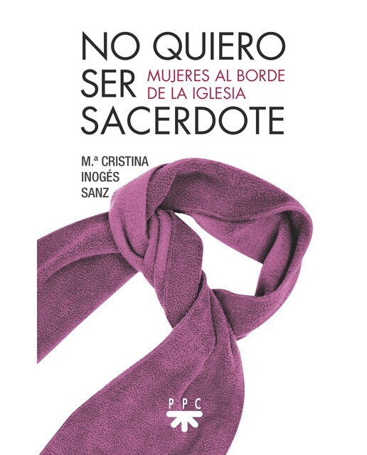 No quiero ser sacerdote: Mujeres al borde de la Iglesia (Capa mole) 1