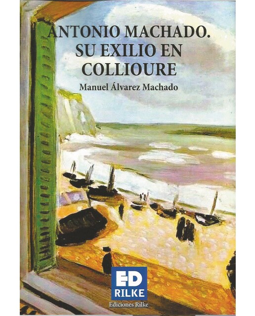 Imagem 0 de ANTONIO MACHADO. SU EXILIO EN COLLIOURE