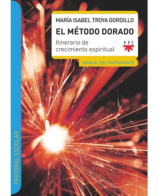 Método dorado. Manual del participante: Itinerario de crecimiento espiritual(Tapa blanda) 1