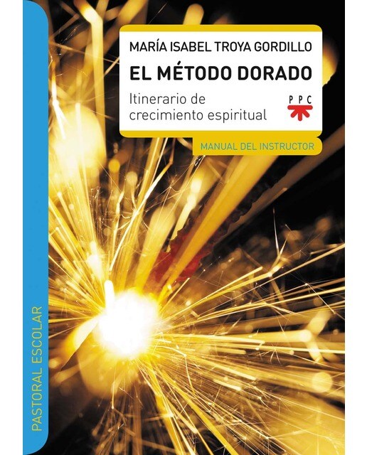 El Método Dorado. Manual del instructor: Itinerario de crecimiento espiritual (Capa mole) 1