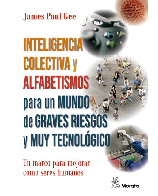 Inteligencia colectiva y alfabetismos para un mundo de graves riesgos y muy tecnológico 1