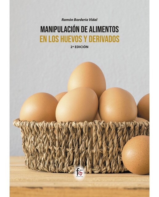 MANIPULACIÓN DE ALIMENTOS EN LOS HUEVOS Y DERIVADOS-2 EDICIÓN (Capa mole) 1