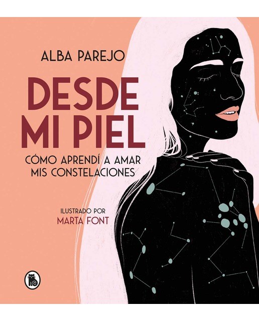 Desde mi piel: Cómo aprendí a amar mis constelaciones(Tapa dura) 1