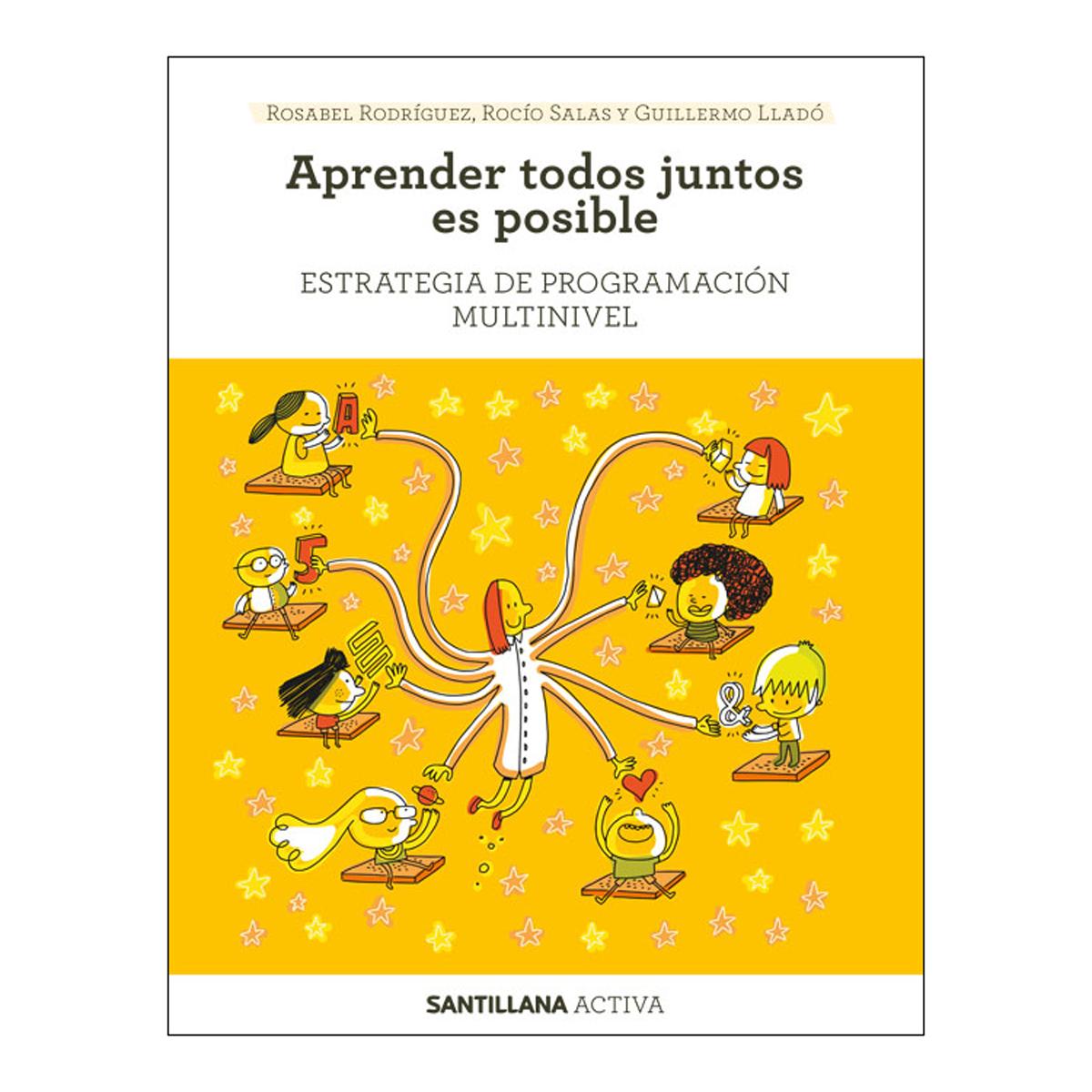 Imagem 0 de SANTILLANA ACTIVA ESTRATEGIA DE PROGRAMACION MULTINIVEL. APRENDER TODOS JUNTOS ES POSIBLE.