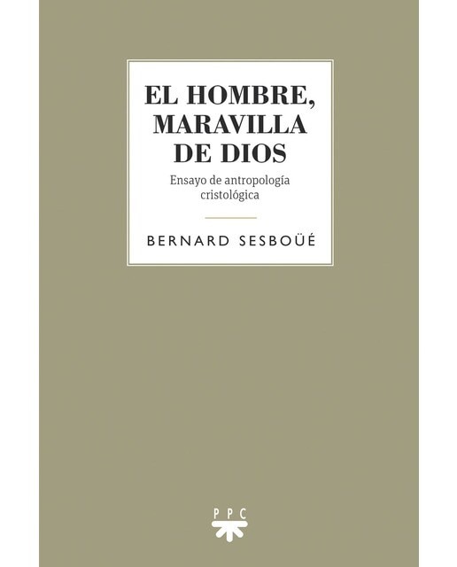 El hombre, maravilla de Dios: Ensayo de antropología cristológica (Capa mole) 1