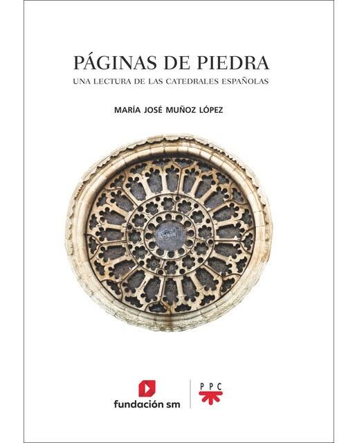 Páginas de piedra: Una lectura de las catedrales españolas(Tapa blanda) 1