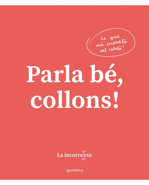 Imagem 0 de Parla bé, collons!: La guia més incorrecta del català (Capa mole)