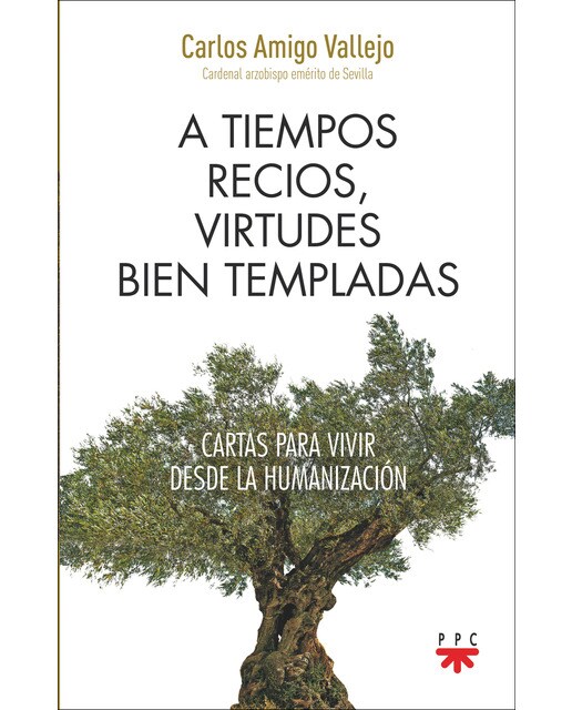 A tiempos recios, virtudes bien templadas(Tapa blanda) 1